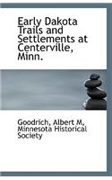 Early Dakota Trails and Settlements at Centerville, Minn.