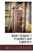 Book I Chapter I Travellers and Explorers