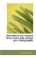 Abbreviations and Technical Terms Used in Book Catalogs and in Bibliographies