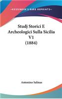 Studj Storici E Archeologici Sulla Sicilia V1 (1884)