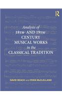 Analysis of 18th- and 19th-Century Musical Works in the Classical Tradition