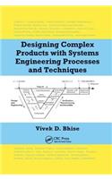 Designing Complex Products with Systems Engineering Processes and Techniques