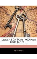 Lieder Fur Forstmanner Und Jager.