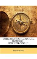 Volksthumliches Aus Dem Frankisch-Hennebergischen
