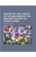 History of the Church of the Brethren of the Western District of Pennsylvania