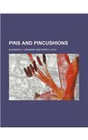 Pins and Pincushions