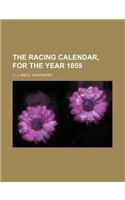 The Racing Calendar, for the Year 1859