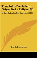 Tratado Del Verdadero Origen De La Religion V2: Y Sus Principales Epocas (1828)(Spanish)