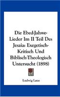 Die Ebed-Jahwe-Lieder Im II Teil Des Jesaia