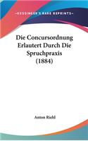 Concursordnung Erlautert Durch Die Spruchpraxis (1884)