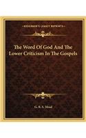 Word of God and the Lower Criticism in the Gospels