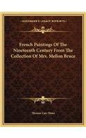 French Paintings Of The Nineteenth Century From The Collection Of Mrs. Mellon Bruce