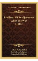 Problems of Readjustment After the War (1915)