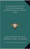 An Introduction to the Structure and Reproduction of Plants (1920)