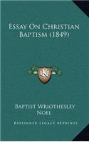 Essay on Christian Baptism (1849)