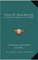 Dan Of Millbrook: A Story Of American Life (1894)