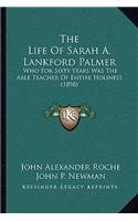 Life Of Sarah A. Lankford Palmer