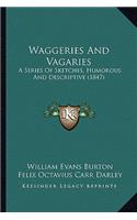 Waggeries And Vagaries: A Series Of Sketches, Humorous And Descriptive (1847)(English)