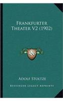 Frankfurter Theater V2 (1902)