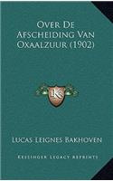 Over De Afscheiding Van Oxaalzuur (1902)