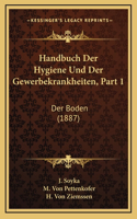 Handbuch Der Hygiene Und Der Gewerbekrankheiten, Part 1