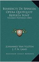 Benedicti De Spinoza Opera Quotquot Reperta Sunt