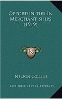 Opportunities In Merchant Ships (1919)