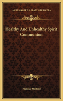 Healthy And Unhealthy Spirit Communion