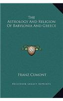 Astrology And Religion Of Babylonia And Greece