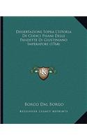 Dissertazione Sopra L'Istoria De Codici Pisani Delle Pandette Di Giustiniano Imperatore (1764)