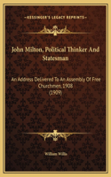 John Milton, Political Thinker And Statesman