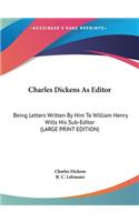 Charles Dickens as Editor