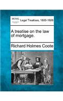 treatise on the law of mortgage.