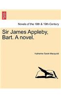 Sir James Appleby, Bart. a Novel.