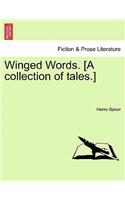 Winged Words. [A Collection of Tales.]