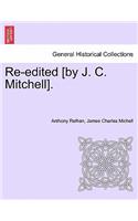Re-Edited [By J. C. Mitchell].
