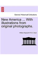New America ... with Illustrations from Original Photographs.: (English)