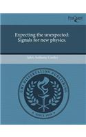 Expecting the Unexpected: Signals for New Physics