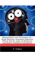 Demonstration and Verification of a Broad Spectrum Anomalous Dispersion Effects Tool for Index of Refraction and Optical Turbulence Calculations