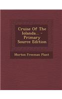 Cruise of the Iolanda...