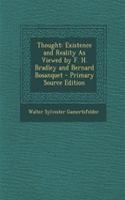 Thought: Existence and Reality as Viewed by F. H. Bradley and Bernard Bosanquet