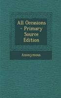 All Occasions - Primary Source Edition: (English)