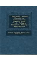 Cassii Dionis Cocceiani Historiarvm Romanarvm Qvae Svpersvnt Edidit Vrsvlvs Philippvs Boissevain - Primary Source Edition