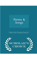 Poems & Songs - Scholar's Choice Edition