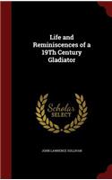 Life and Reminiscences of a 19th Century Gladiator