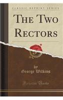 The Two Rectors (Classic Reprint)