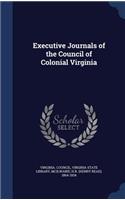 Executive Journals of the Council of Colonial Virginia