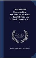 Councils and Ecclesiastical Documents Relating to Great Britain and Ireland Volume 2, Pt. 2