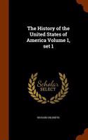 The History of the United States of America Volume 1, Set 1