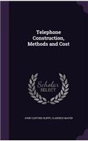 Telephone Construction, Methods and Cost